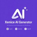 Xenice AI Generator: WordPress AI 文章批量生成插件
